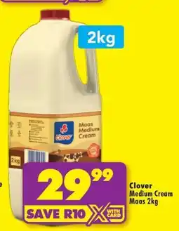 Shoprite CLOVER MEDIUM CREAM MAAS 2kg offer