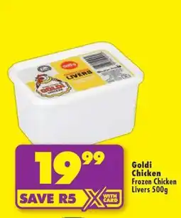 Shoprite GOLDI CHICKEN FROZEN CHICKEN LIVERS 500g offer