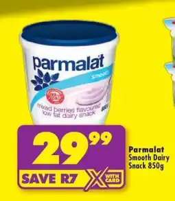 Shoprite PARMALAT SMOOTH DAIRY SNACK 850g offer