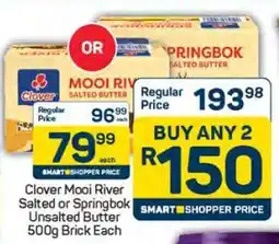 Pick n Pay Clover Mooi River Salted or Springbok Unsalted Butter 500g Brick Each offer