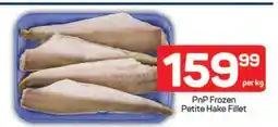 Pick n Pay PnP Frozen Petite Hake Fillet offer