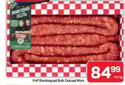 Pick n Pay Hypermarket PnP Bombsquad Bulk Oukraal Wors offer