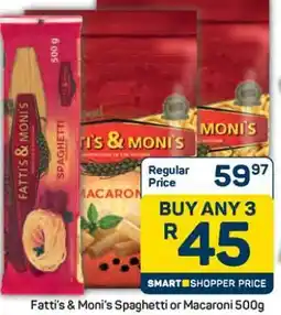 Pick n Pay Hypermarket Fatti's & Moni's Spaghetti or Macaroni 500g offer