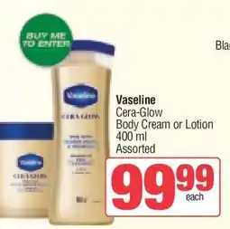 Spar Vaseline Cera-Glow Body Cream or Lotion offer