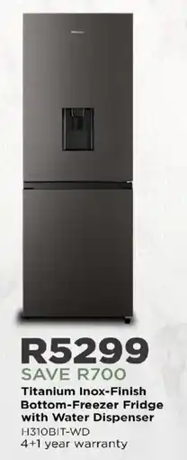 House & Home Hisense Titanium Inox-Finish Bottom-Freezer Fridge with Water Dispenser offer