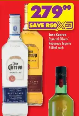 Shoprite Jose Cuervo Especial Silver/Reposado Tequila 750ml each offer