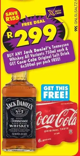 Shoprite Jack Daniel's Tennessee Whiskey All Variants 750ml & Coca-Cola Original Soft Drink 6x300ml offer