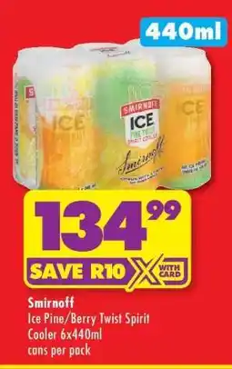 Shoprite Smirnoff Ice Pine/Berry Twist Spirit Cooler 6x440ml offer