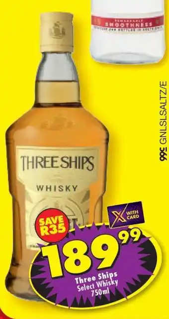 Shoprite Three Ships Select Whisky 750ml offer