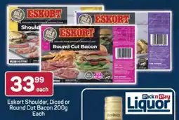 Pick n Pay Eskort Shoulder, Diced or Round Cut Bacon 200g offer