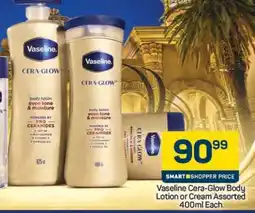 Pick n Pay Vaseline Cera-Glow Body Lotion or Cream Assorted 400ml Each offer