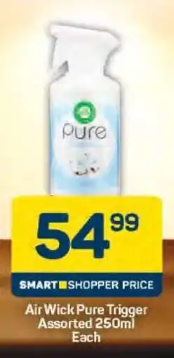Pick n Pay Air Wick Pure Trigger Assorted 250ml Each offer