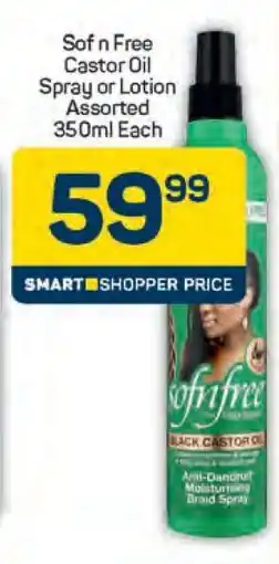 Pick n Pay Sof n Free Castor Oil Spray or Lotion Assorted 350ml Each offer