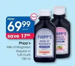 Clicks Phipp's Milk of Magnesia Regular or Tutti Fruitti 100 ml offer
