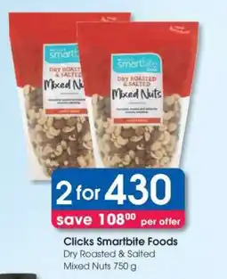 Clicks Clicks Smartbite Foods Dry Roasted & Salted Mixed Nuts 750 g offer