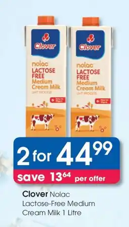 Clicks Clover Nolac Lactose Free Medium Cream Milk 1 Litre offer