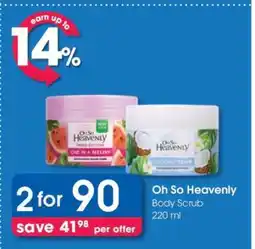 Clicks Oh So Heavenly Body Scrub offer