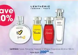 Clicks Lenthéric I Love, Panache, Passioné or Whisper Fragrances 50 ml or 100 ml offer