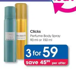 Clicks Clicks Perfume Body Spray 90 ml or 150 ml offer
