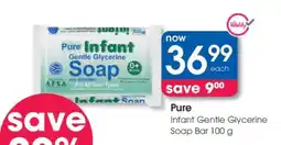 Clicks Pure Infant Gentle Glycerine Soap Bar 100 g offer