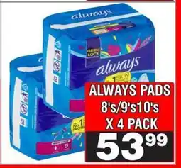 Advance Cash n Carry ALWAYS PADS 8's/9's/10's X 4 PACK offer