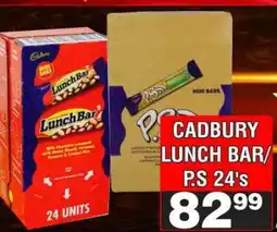 Advance Cash n Carry CADBURY LUNCH BAR/ P.S 24's offer