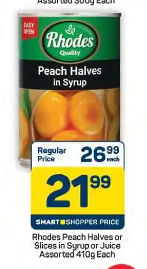 Pick n Pay Rhodes Peach Halves or Slices in Syrup or Juice Assorted 410g Each offer