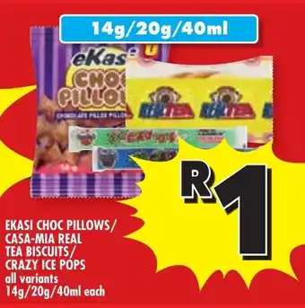 Usave Ekasi choc pillows/ casa-mia real tea biscuits/ crazy ice pops offer