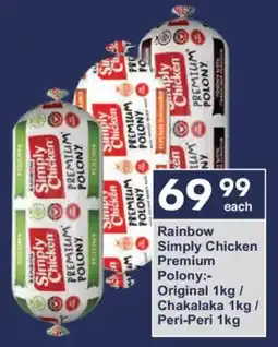 President Hyper Rainbow Simply Chicken Premium Polony Original/ Chakalaka/ Peri-Peri offer