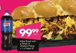 Save Kitke Bread with a Steak or Chicken Filling + Pepsi offer