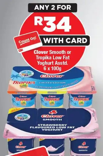OK Foods Clover Smooth or Tropika Low Fat Yoghurt offer