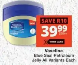 MediRite Vaseline Blue Seal Petroleum Jelly All Variants offer