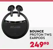Edgars Bounce Proton TWS Earpods offer
