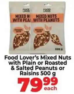 Food Lover's Market Food Lover's Mixed Nuts with Plain or Roasted & Salted Peanuts or Raisins offer