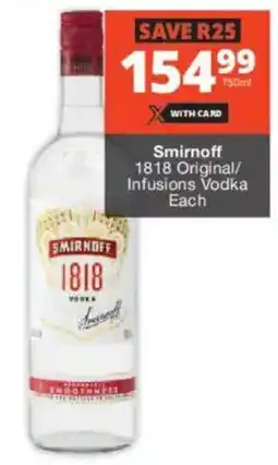 Liquor Shop Smirnoff 1818 Original/ Infusions Vodka offer