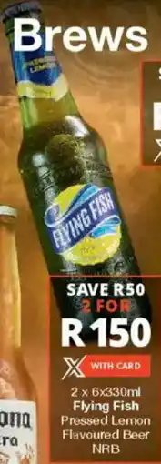 Checkers Liquor Shop Flying Fish Pressed Lemon Flavoured Beer NRB offer
