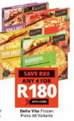 Checkers Hyper Bella Vita Frozen Pizza All Variants offer