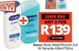 Checkers Hyper Sanex Body Wash/ Shower Gel All Variants offer