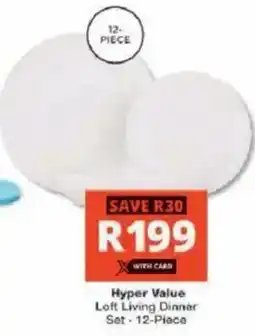 Checkers Hyper Hyper Value Loft Living Dinner Set offer