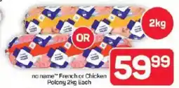 Pick n Pay no name French or Chicken Polony offer