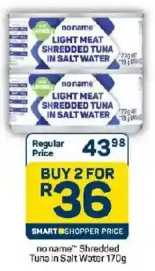 Pick n Pay no name Shredded Tuna in Salt Water offer