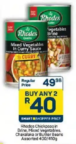 Pick n Pay Rhodes Chickpeas in Brine, Mixed Vegetables, Chakalaka or Butter Beans Assorted offer