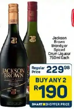 Pick n Pay Jackson Brown Brandy or Spiced Drum Liqueur offer