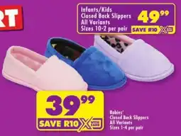 Shoprite Babies Closed Back Slippers All Variants offer