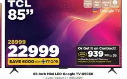 HiFi Corp 85-Inch Mini LED Google TV-85C6K offer