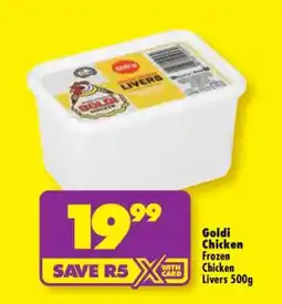Shoprite GOLDI CHICKEN FROZEN CHICKEN LIVERS 500g offer