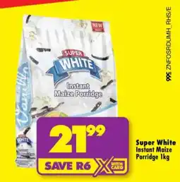 Shoprite SUPER WHITE INSTANT MAIZE PORRIDGE 1kg offer