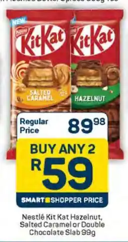 Pick n Pay Nestlé Kit Kat Hazelnut, Salted Caramel or Double Chocolate Slab 99g offer