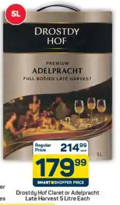 Pick n Pay Drostdy Hof Claret or Adelpracht Late Harvest 5 Litre Each offer