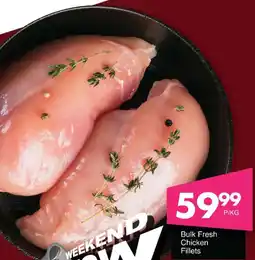 Save Bulk Fresh Chicken Fillets offer